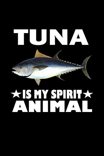 Tuna Is My Spirit Animal: Animal Nature Collection