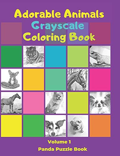 Adorable Animals Grayscale Coloring Book: Grayscale Coloring Book For Adults (Volume)