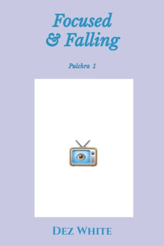 Focused & Falling (Pulchra)