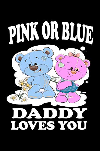 Pink Or Blue Daddy Loves You: Family Collection