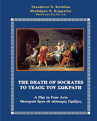 The Death Of Socrates: A Play In Four Acts