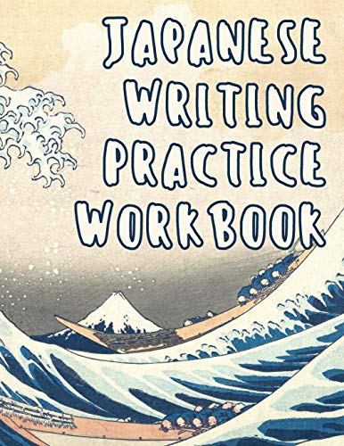 Japanese Writing Practice Workbook: Genkouyoushi Paper For Writing Japanese Kanji, Kana, Hiragana And Katakana Letters - Wave Off Kanagawa