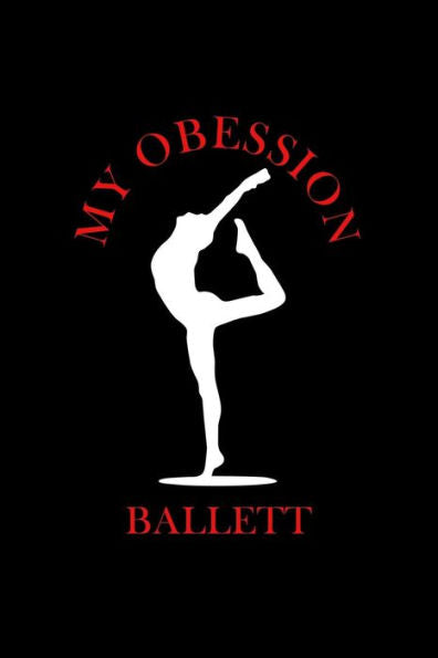 My Obsession Ballett: 6x9 120 pages dot grid | Your personal Diary to track your progress