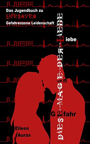 Diese Magie Der Liebe: Liebe In Gefahr (German Edition)