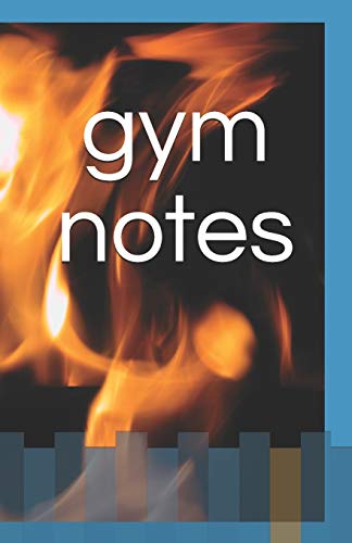 Gym Notes: Track Your Progress - Weight/Reps