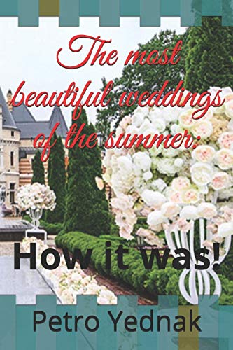 The Most Beautiful Weddings Of The Summer:: How It Was! (?Episode #01?)