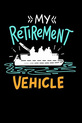 My Retirement Vehicle: 120 Pages I 6X9 I Music Sheet I Funny Boating, Sailing & Vacation Gifts - 9781080833184