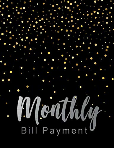 Monthly Bill Payment: Business Planning Monthly Bill Budgeting Record, Expense Finance Organize Your Bills And Plan For Your Expenses