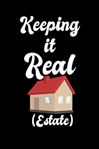 Keeping It Real Estate: 120 Pages I 6X9 I Cornellnotes I Funny Salesperson, Agent & Montage Gifts - 9781080729388