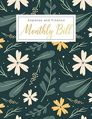 Monthly Bill Expense And Finance: Personal Finance Monthly Bill Planning Budgeting Record, Expense Organize Your Bills And Plan For Your Expenses