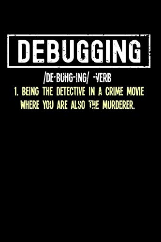 Debugging: 120 Pages I 6X9 I Cornellnotes I Funny Software Engineering, Coder & Hacker Gifts - 9781080741946