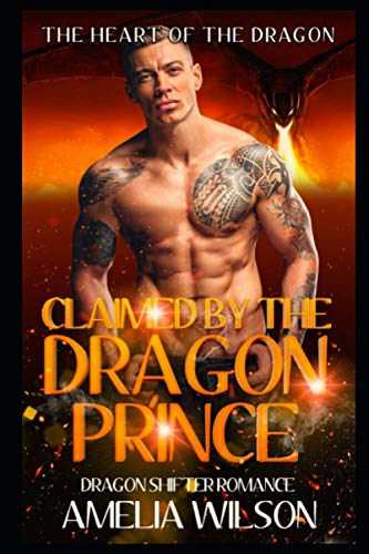 Claimed By The Dragon Prince: Dragon Shifter Romance (The Fate Of The Dragons Series)