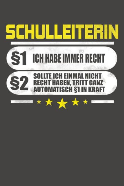 Schulleiterin º1 Ich Habe Immer Recht º2 Sollte Ich Einmal Nicht Recht Haben, Tritt Ganz Automatisch º1 In Kraft: Praktischer Wochenplaner f?r ein ganzes Jahr ohne festes Datum (German Edition)