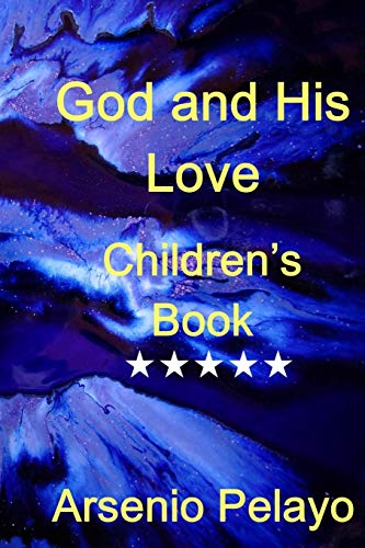 God And His Love: Christian Children Book