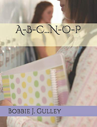 A-B-C...N-O-P (The Alphabet Series)