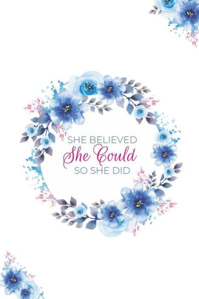 She Believed She Could, So She Did - 9781080791637