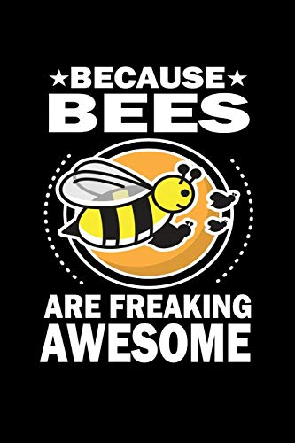 Because Bees Are Freaking Awesome: Animal Nature Collection