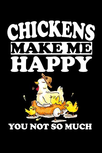 Chickens Make Me Happy You Not So Much: Animal Nature Collection - 9781080795239