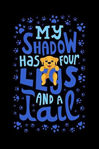 My Shadow Has 4 Legs And A Tail: 120 Pages I 6X9 I Music Sheet I Funny Cute Dog & Terrier Owner Gifts