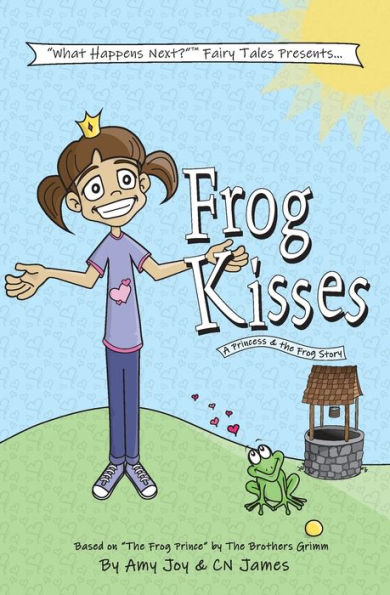 Frog Kisses (What Happens Next?(tm) Fairy Tales)