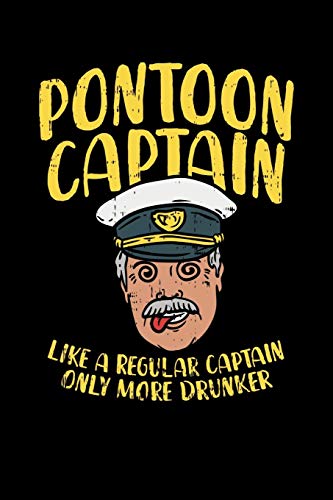 Pontoon Captain Lika A Regular Captain Only More Drunker: 120 Pages I 6X9 I Music Sheet I Funny Boating, Sailing & Vacation Gifts