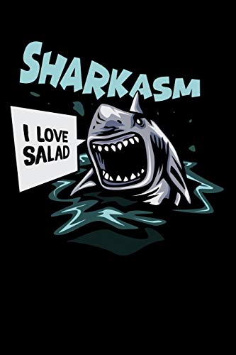 Sharkasm - I Love Salad: 120 Pages I 6X9 I Music Sheet I Funny Humor Fish, Ocean & Vegan Gifts