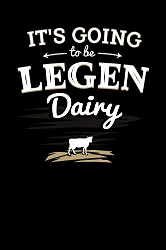 It's Going To Be Legendairy: 120 Pages I 6X9 I Music Sheet I Funny Animal Farmer, Canning & Dairy Farm Gifts