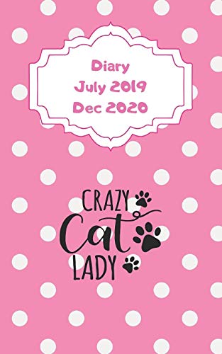 Diary July 2019 Dec 2020: 5X8 Day To A Page 5 Month Diary. Space For Notes On Each Page. Craze Cat Lady Pink With White Dots Design