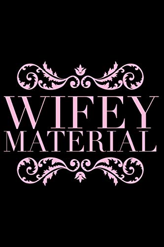 Wifey Material
