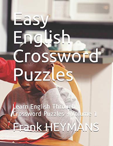 Easy English Crossword Puzzles: Learn English Through Crossword Puzzles - Volume 1