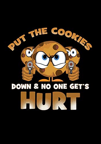 Put The Cookies Down And No One Gets Hurt: 50 Page Favoruite Cookie Recipes