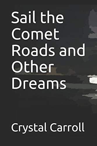 Sail The Comet Roads And Other Dreams (Anthropomorphic)