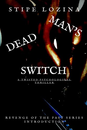 Dead Man's Switch: A Gripping Psychological Thriller (Revenge Of The Past)