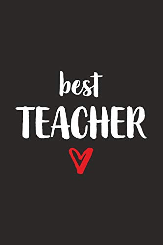 Best Teacher: Lehrer / Lehrerin Mit Herz I Notizbuch Notizheft Planer Mit Linierten Seiten