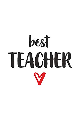 Best Teacher: Lehrer / Lehrerin Mit Herz I Notizbuch Notizheft Planer Mit Linierten Seiten - 9781080973071