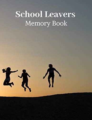 School Leavers Memory Book: Autograph Memories Contact Details A4 120 Pages Jump