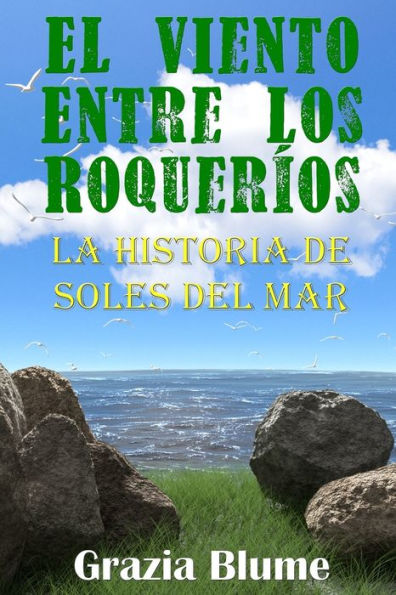 El Viento Entre Los Roquer?os: La Historia De Soles Del Mar (Spanish Edition)