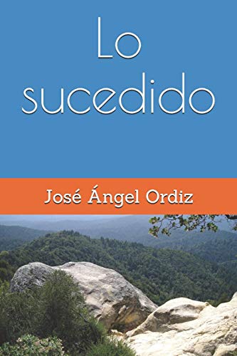 Lo Sucedido (Spanish Edition)