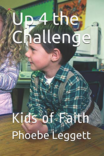 Up 4 The Challenge: Kids Of Faith
