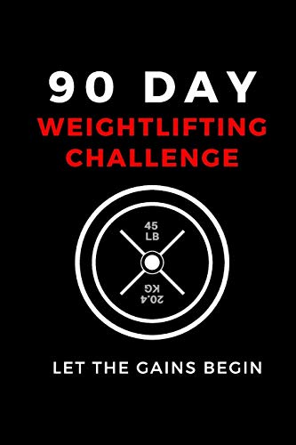 90 Day Weightlifting Challenge: Let The Gains Begin