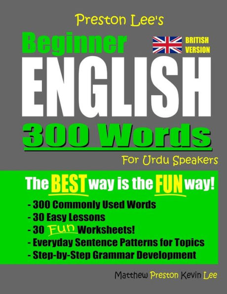 Preston Lee's Beginner English 300 Words For Urdu Speakers (British Version) (Preston Lee's English For Urdu Speakers (British Version))