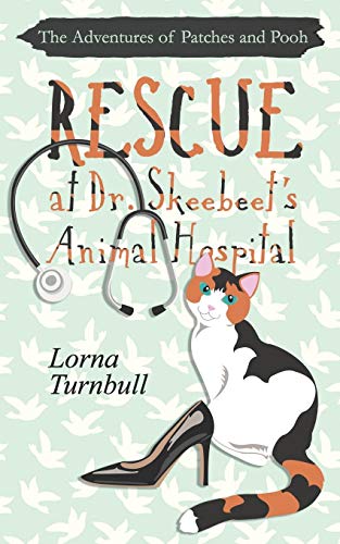 Rescue At Dr. Skeebeet's Animal Hospital (The Adventures Of Patches And Pooh)