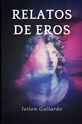Relatos De Eros (Spanish Edition)
