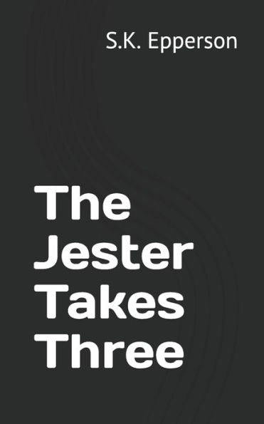 The Jester Takes Three