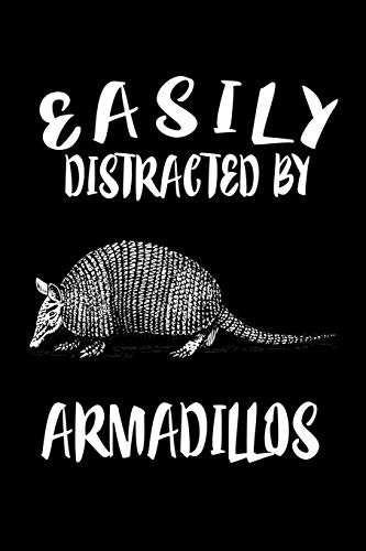 Easily Distracted By Armadillos: Animal Nature Collection