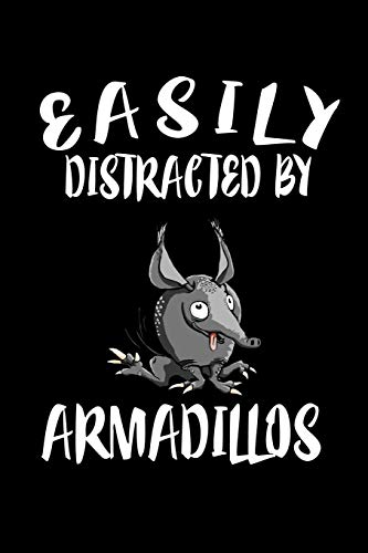 Easily Distracted By Armadillos: Animal Nature Collection - 9781081206925