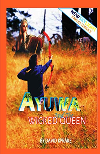Ayuwa And The Wicked Queen (Fable Series)