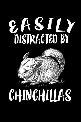Easily Distracted By Chinchillas: Animal Nature Collection