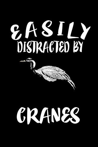 Easily Distracted By Cranes: Animal Nature Collection