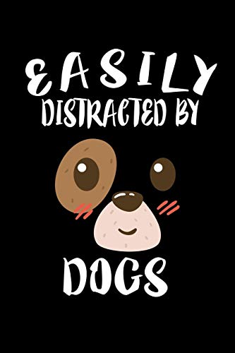 Easily Distracted By Dogs: Animal Nature Collection